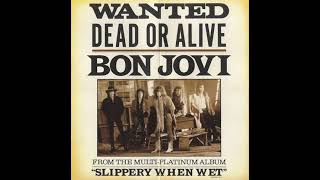 Bon Jovi - Wanted Dead or Alive Radio/High Pitched