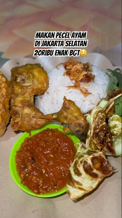 Makan pecel ayam di Jakarta selatan enak dan murah Meriah kan guys ? #shorts #short #pecelayam