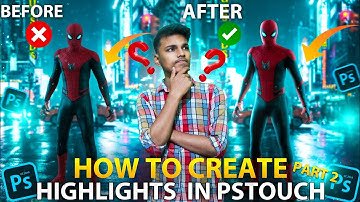 How to create highlights in ps touch (বাংলা Tutorial) #pstouch #edit  #tutorial #spidermannowayhome