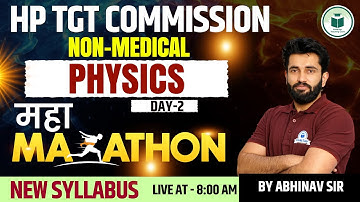 HP TGT Commission 2025 | Physics Maha-Marathon Day-2 | Non-Medical | Complete Revision | Civilstap