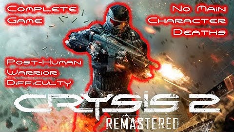 Crysis 2 Remastered - FULL GAME, Immersive Playthrough, Post-Human Warrior Difficulty, No Deaths.