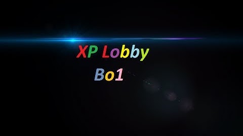 XP Lobby By Me | 1.13 Bo1 - No Jailbreak Needed