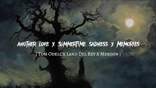 Another love x Summertime sadness x Memories Resimi