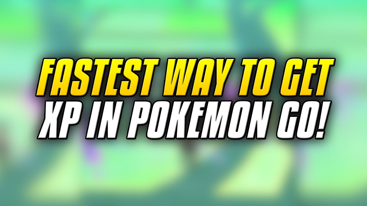 Pokémon GO Tips & Tricks FASTEST WAY TO GET XP IN POKEMON GO! YouTube