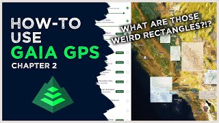 Howto GAIA GPS Video Series for Overlanding  Chapter 2 All About Map Layers