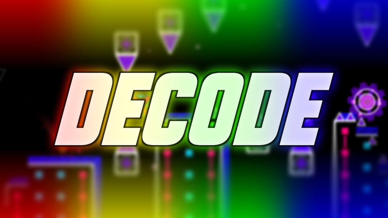 Decode [Easy Demon] (Geometry Dash) - YouTube