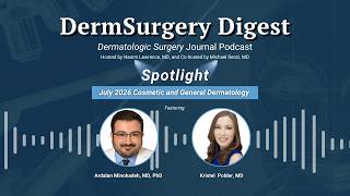 July 2026 Spotlight: Cosmetic and General Dermatology