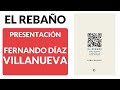 Fernando Díaz Villanueva presenta "El Rebaño"