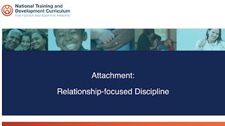 NTDC Classroom: Attachment – Relationship Focused Discipline (audio description)