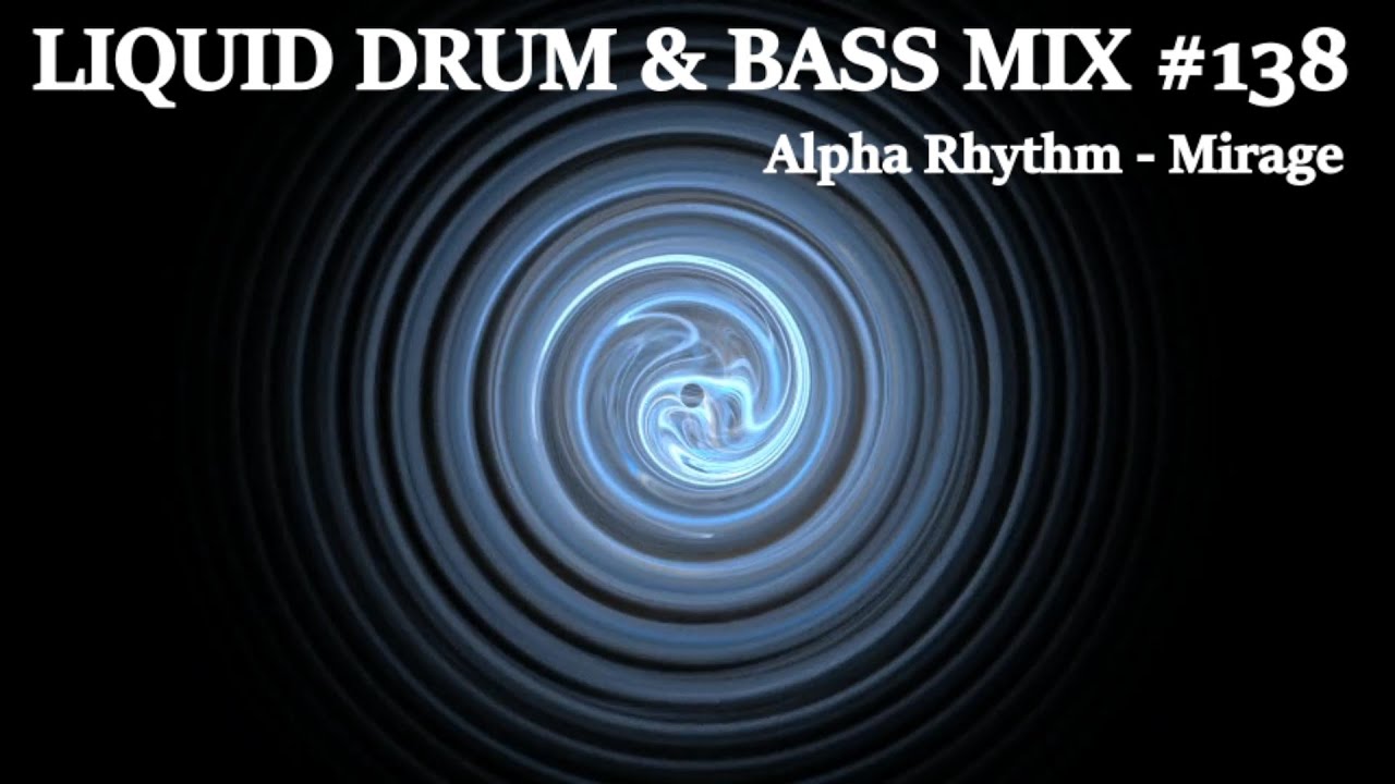 Liquid Drum and Bass Mix 138 YouTube