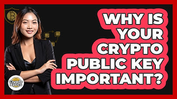 Why Is Your Crypto Public Key Important? - CryptoBasics360.com