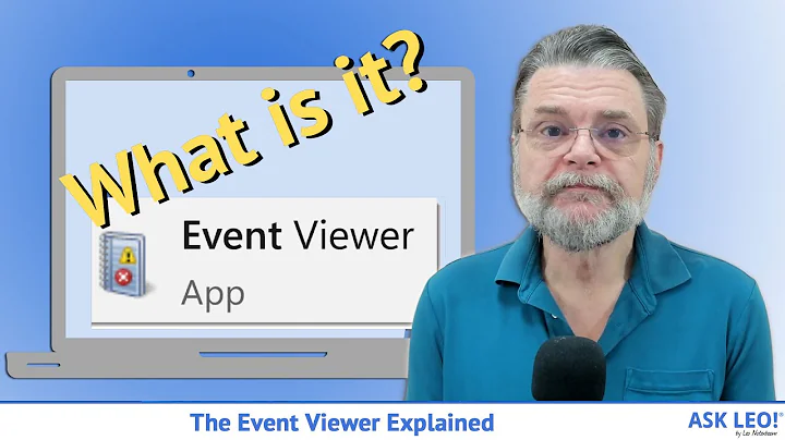 The Event Viewer, Explained