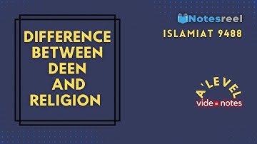 Difference between Deen and Religion | A Level Notes Islamiat 9488