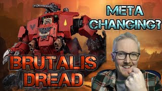 Brutalis Dreadnought... is it Good or Meta Changing (Warhammer 40k)