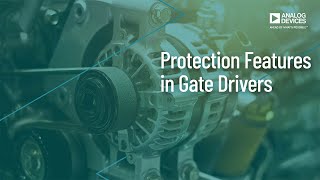 VT1411: Protection Features in Gate Drivers