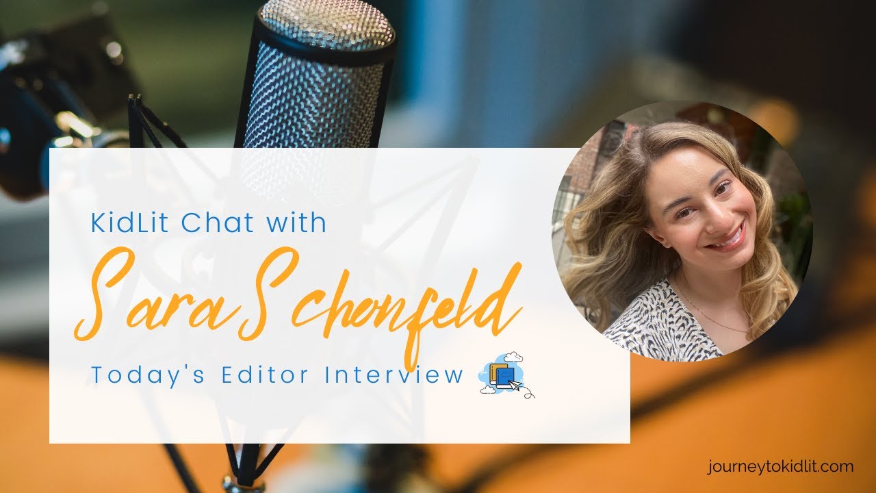 Kidlit Chat Interview with Associate Editor Sara Schonfeld