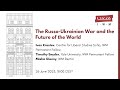 The Russo-Ukrainian War and the Future of the World