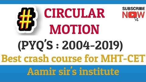 2) Circular motion PYQS (2004-2019) | Part 2 | Best Crash Course for MHT-CET 2020