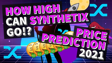 HOW HIGH CAN SYNTHETIX GO THIS YEAR!? | PRICE PREDICTION 2021 | GET RICH WITH CRYPTOCURRENCY