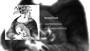 XXXTENTACION - News/Flock (FIRST EVER REAL SNIPPET)