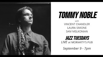Thumbnail of Jazz Tuesdays w/ the Tommy Noble Quartet - Vincent Chandler, Laura Simone, Sam Melkonian (9/9/25)
