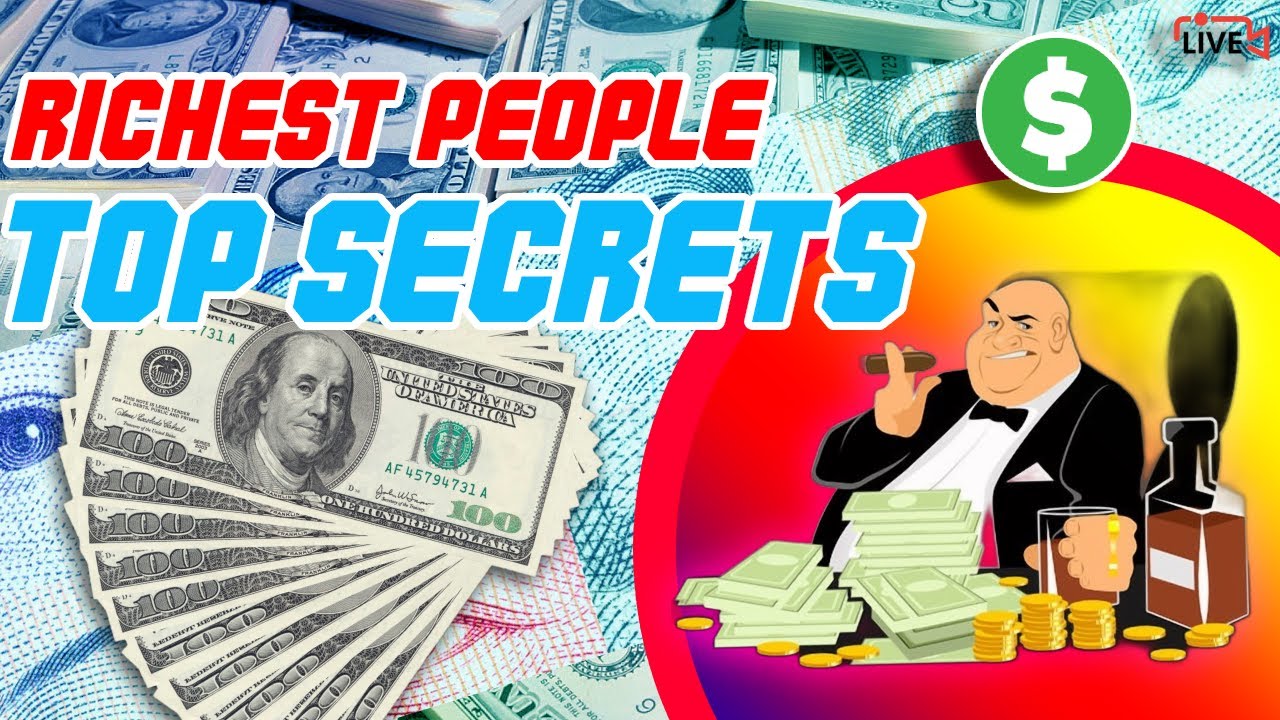 Money Secrets of the Elite | How the Rich Build and Manage their Wealth ...