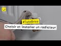 Choisir et installer un radiateur