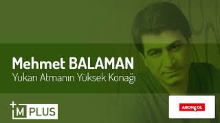 MEHMET BALAMAN - YUKARI ATMANIN YÜKSEK KONAĞI - 2020 Resimi