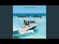 Smooth Sailing Riddim