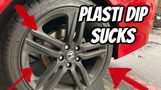 DON’T PLASTI DIP YOUR WHEELS!!!