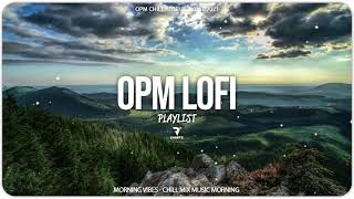 OPM CHILL LOFI PLAYLIST 2021 - Sunset Vibes (Arthur Nery, Adie, Emman, Zack Tabudlo,...)