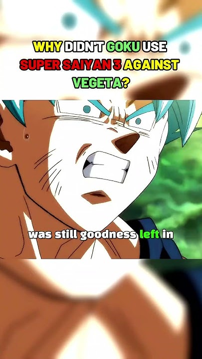 Why didn't Goku use Super Saiyan 3 against Vegeta? #dragonballdaima - Why Doesn't Goku Use Super Saiyan 3