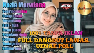 full album dangdut lawas Nazia Marwiana - ft ageng music & global musik - tanpa iklan