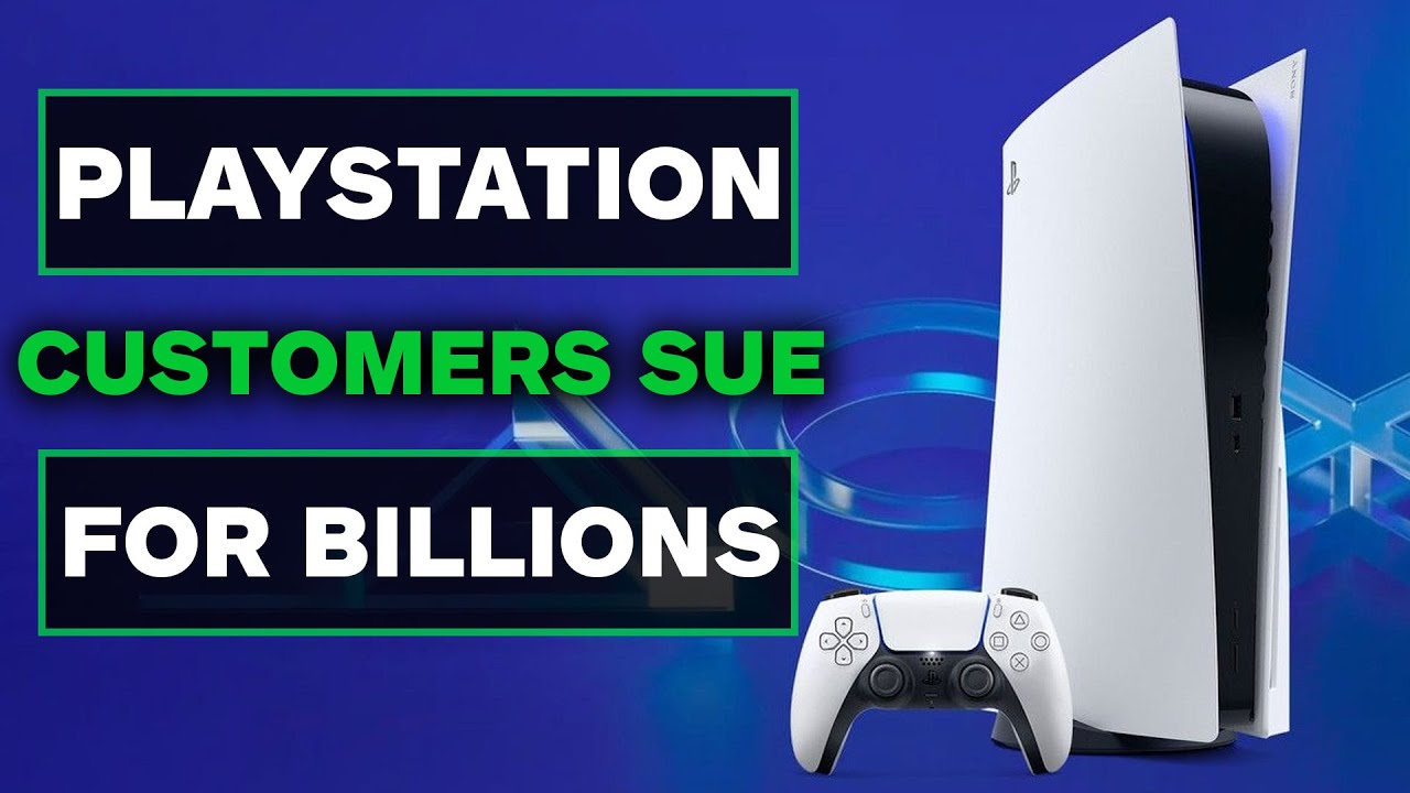 PlayStation Customers Are Suing them for Billions 