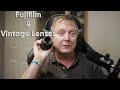 Using Vintage Lenses on Fuji Cameras Video &amp; Stills