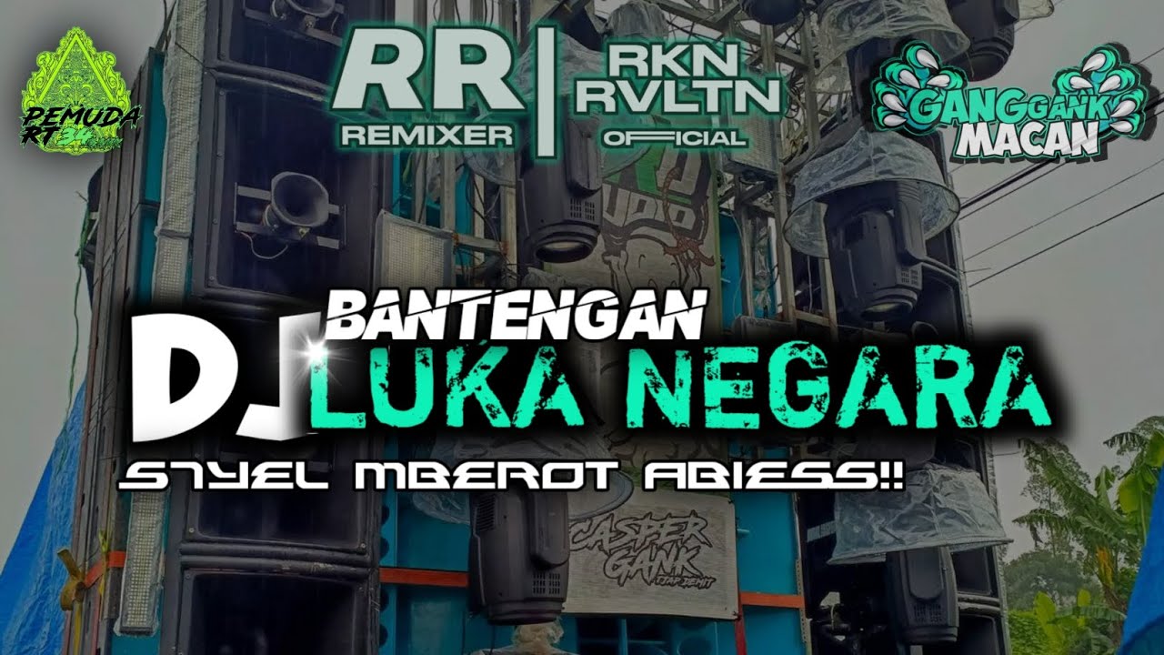 DJ BANTENGANxSIMPATIK‼️ LUKA NEGARA BY RKN REVOLUTION‼️
