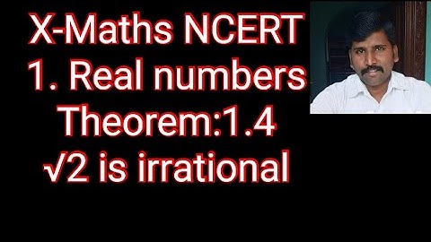 √2 is irrational - theorem 1.4- chapter 1.Real numbers- class 10 NCERT
