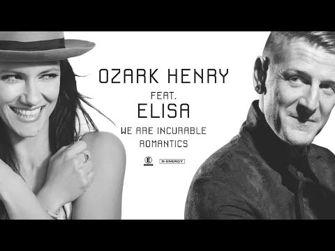 Ozark Henry Ft. Elisa - We Are Incurable Romantics