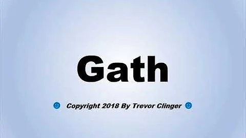 How To Pronounce Gath