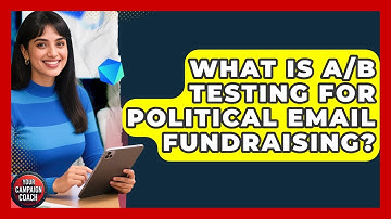 What Is A/B Testing For Political Email Fundraising? - Your Campaign Coach