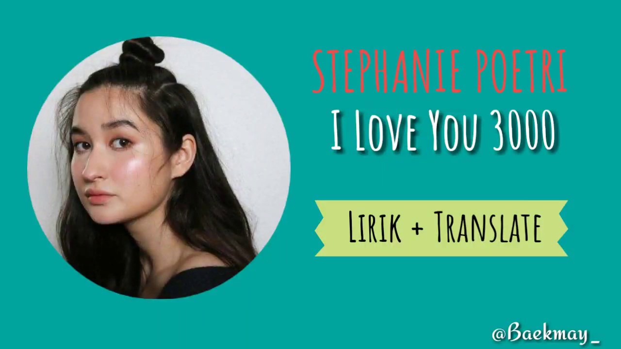 Stephanie Poetri - I Love You 3000 (Lirik) - YouTube