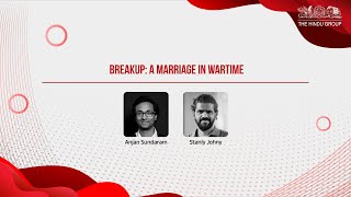 Breakup: A Marriage in Wartime Anjan Sundaram in conversation with Stanly Johny