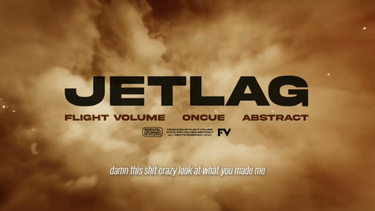 Watch Flight Volume - JETLAG (with OnCue & Abstract) [Official Lyric Video] on YouTube
