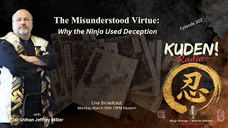 The Misunderstood Virtue: Why the Ninja Used Deception | KUDEN! Radio e302 Net Worth