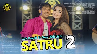 SATRU 2 CAK PERCIL ft DENI KRISTIANI