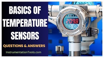Basics of Temperature Sensors - Instrument Technician Questions
