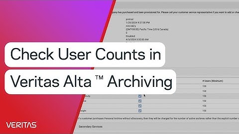 Check User Counts in Veritas Alta ™ Archiving