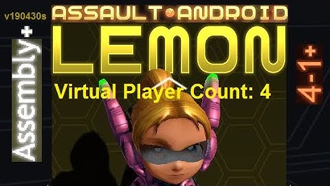 Assault Android Cactus: Lemon vs. (VPC4) Assembly+ S+