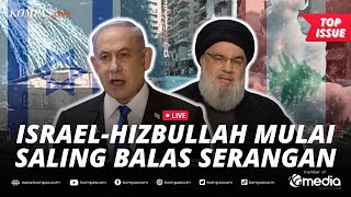 🔴LIVE - Tensi Memanas! Israel-Hizbullah Mulai Saling Balas Serangan di Perbatasan Lebanon