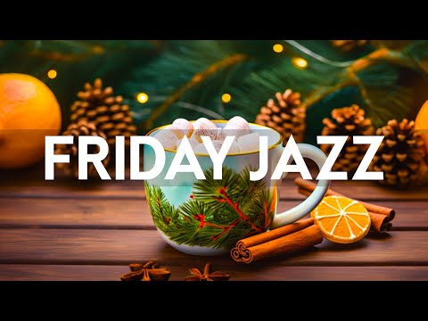 Friday Morning Jazz - Kickstart the day with Jazz Relaxing Music & Soft Winter Bossa Nova